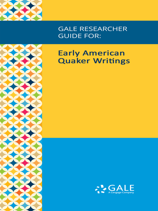 Title details for Gale Researcher Guide for: Early American Quaker Writings by Etta M. Madden - Available
